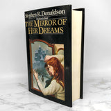 The Mirror of Her Dreams by Stephen R. Donaldson [FIRST EDITION • FIRST PRINTING] 1986