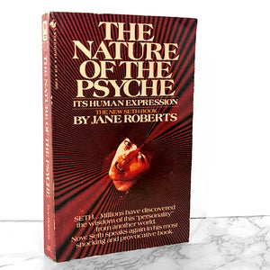 The Nature of The Psyche: Its Human Expression by Jane Roberts & Seth [FIRST PAPERBACK PRINTING] 1984