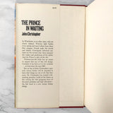 The Prince in Waiting by John Christopher [FIRST EDITION / FIRST PRINTING] 1970