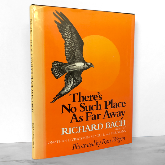 There's No Such Place As Far Away by Richard Bach [FIRST EDITION] 1979