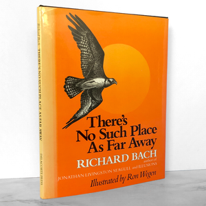 There's No Such Place As Far Away by Richard Bach [FIRST EDITION / 1979]