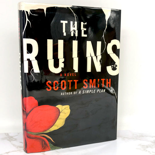 The Ruins by Scott Smith [FIRST EDITION / FIRST PRINTING] 2006