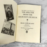John Bellairs's Lewis Barnavelt in The Specter from the Magician's Museum by Brad Strickland [FIRST EDITION • FIRST PRINTING] 1998