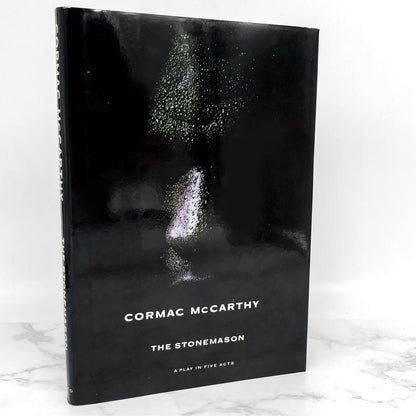 The Stonemason: A Play in Five Acts by Cormac Mccarthy [FIRST EDITION] 1994