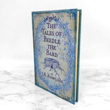 The Tales of Beedle The Bard by J.K. Rowling [U.K. FIRST EDITION • FIRST PRINTING] 2008 • Bloomsbury