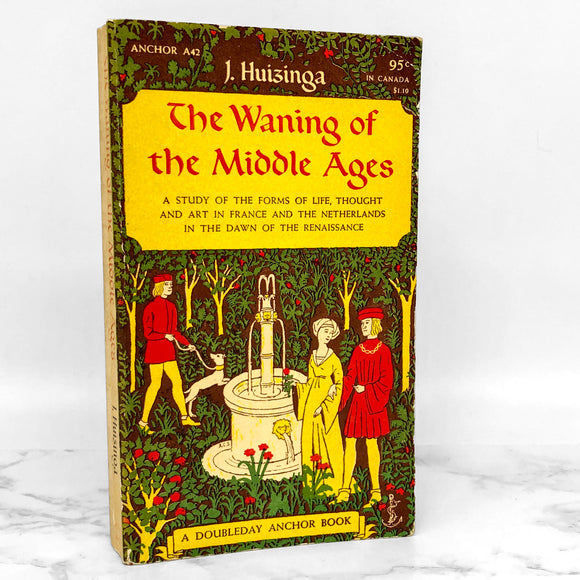 The Waning of the Middle Ages by Johan Huizinga [FIRST PAPERBACK PRINTING] 1954