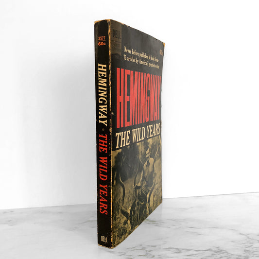 The Wild Years by Ernest Hemingway [FIRST EDITION • FIRST PRINTING] 1962 • Dell