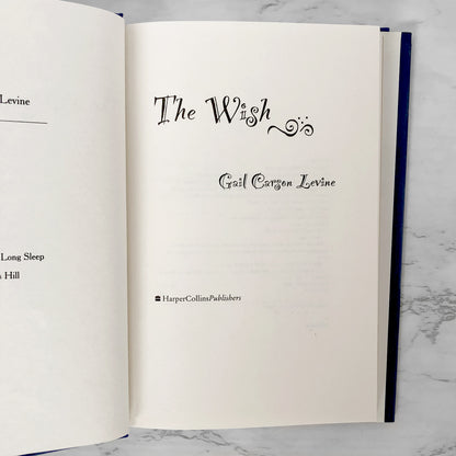 The Wish by Gail Carson Levine [FIRST EDITION] 2000 • Harper Collins