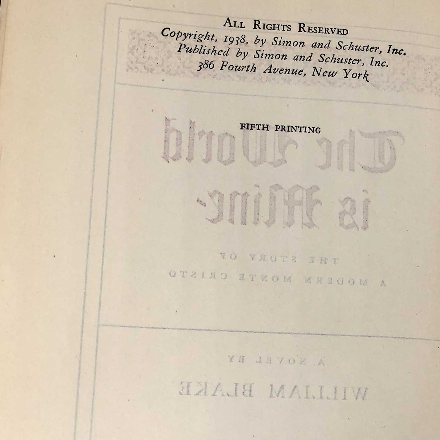 The World is Mine: The Story of a Modern Monte Cristo by William Blake [FIRST EDITION] 1938