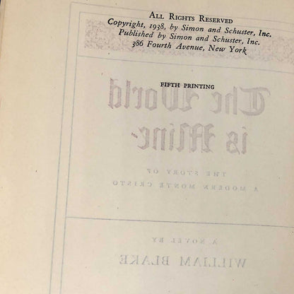 The World is Mine: The Story of a Modern Monte Cristo by William Blake [FIRST EDITION] 1938