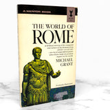 The World of Rome by Michael Grant [1964 PAPERBACK]