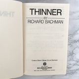 Thinner by Richard Bachman "aka Stephen King" [LARGE PRINT EDITION] 1984