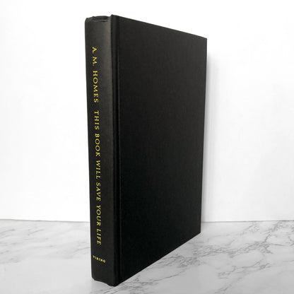 This Book Will Save Your Life by A.M. Homes [FIRST EDITION / FIRST PRINTING] - Bookshop Apocalypse