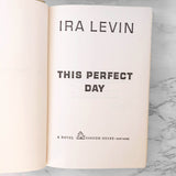 This Perfect Day by Ira Levin [1970 HARDCOVER]