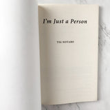 I'm Just a Person by Tig Notaro [UNCORRECTED PROOF / PAPERBACK] - Bookshop Apocalypse