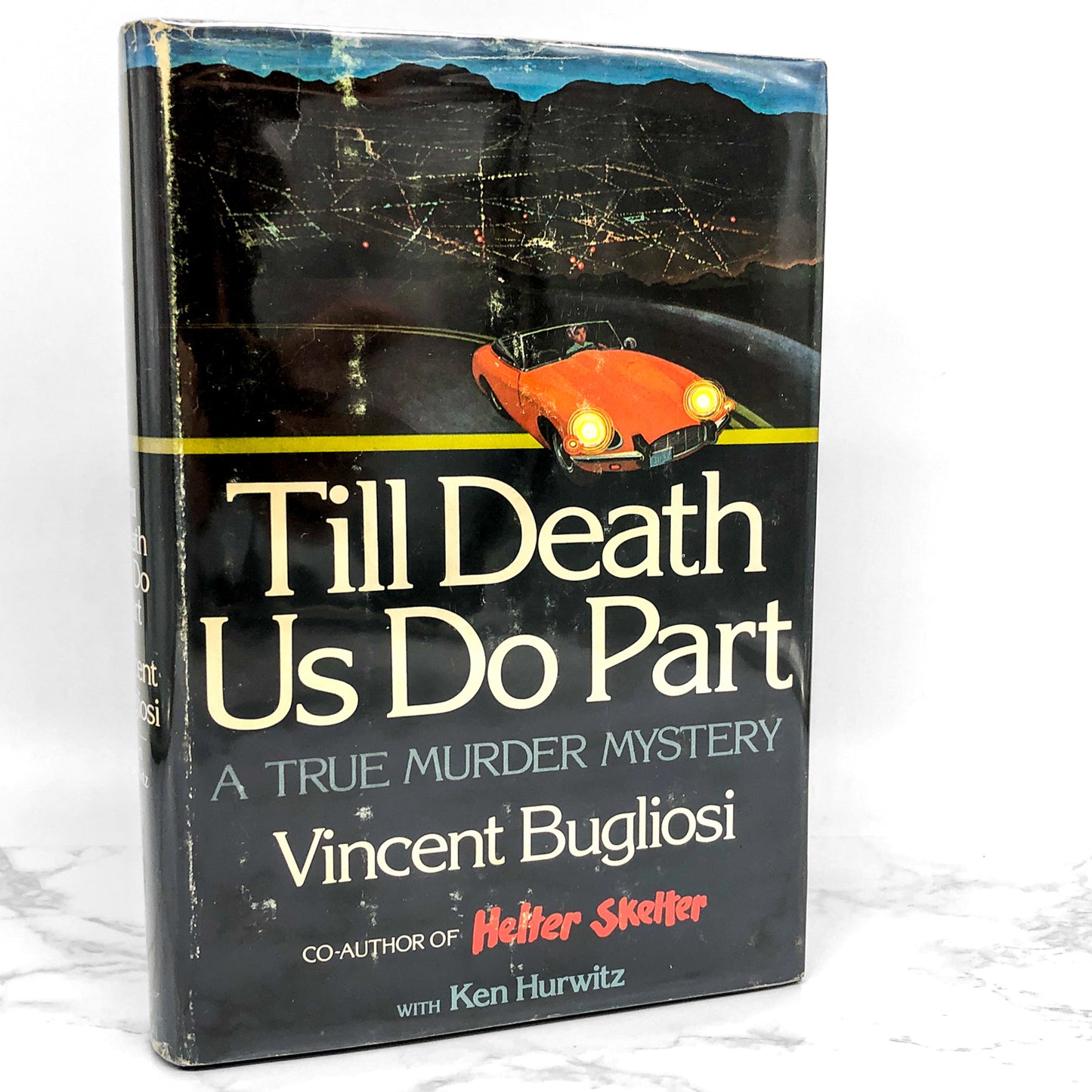 Till Death Us Do Part: A True Murder Mystery by Vincent Bugliosi [1978 HARDCOVER]
