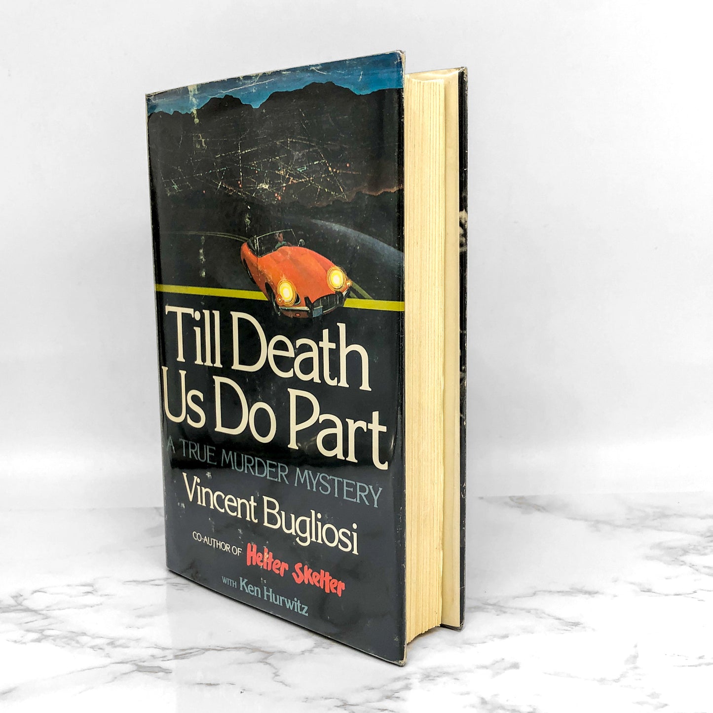 Till Death Us Do Part: A True Murder Mystery by Vincent Bugliosi [1978 HARDCOVER]