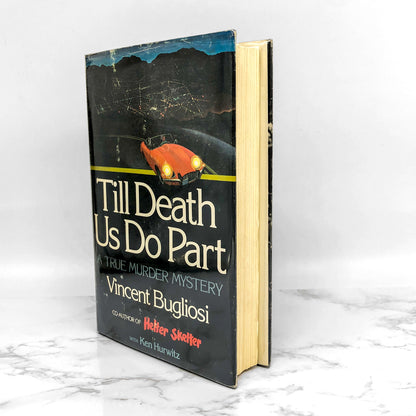 Till Death Us Do Part: A True Murder Mystery by Vincent Bugliosi [1978 HARDCOVER]
