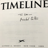 Timeline by Michael Crichton SIGNED! [FIRST EDITION • FIRST PRINTING] 1999