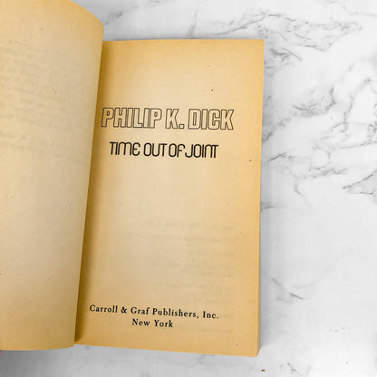 Time Out of Joint by Philip K. Dick [1987 PAPERBACK] • Carroll & Graf