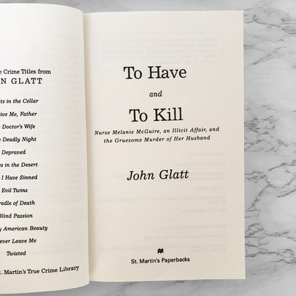To Have and To Kill by John Glatt [FIRST EDITION PAPERBACK] 2008 • St. Martin's True Crime