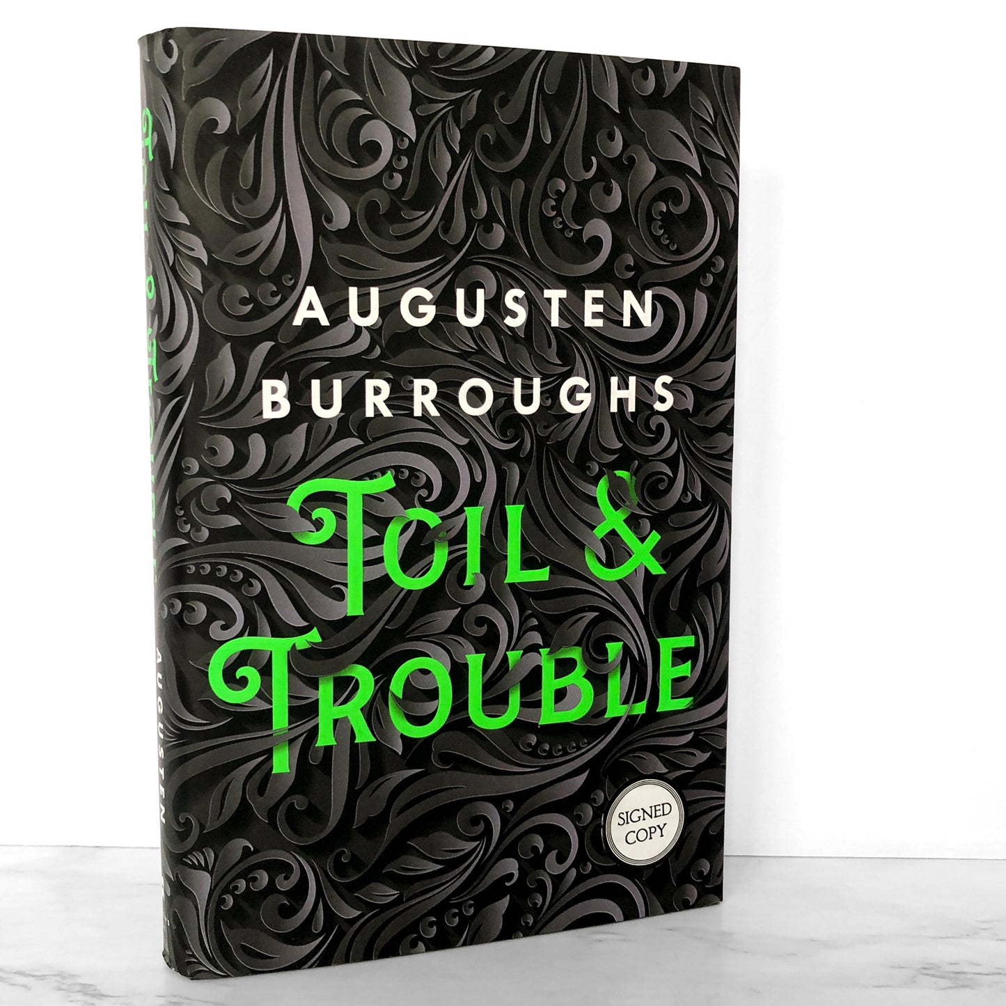 Toil & Trouble by Augusten Burroughs SIGNED! [FIRST EDITION] 2019 • St. Martin's Press