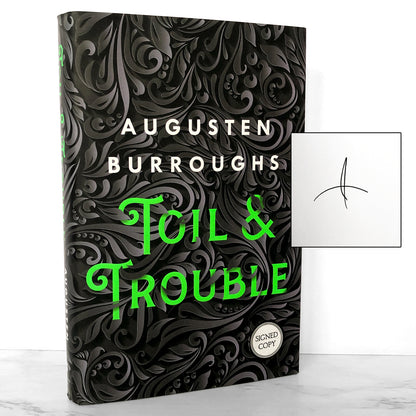 Toil & Trouble by Augusten Burroughs SIGNED! [FIRST EDITION] 2019 • St. Martin's Press