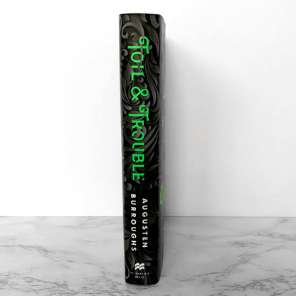 Toil & Trouble by Augusten Burroughs SIGNED! [FIRST EDITION] 2019 • St. Martin's Press