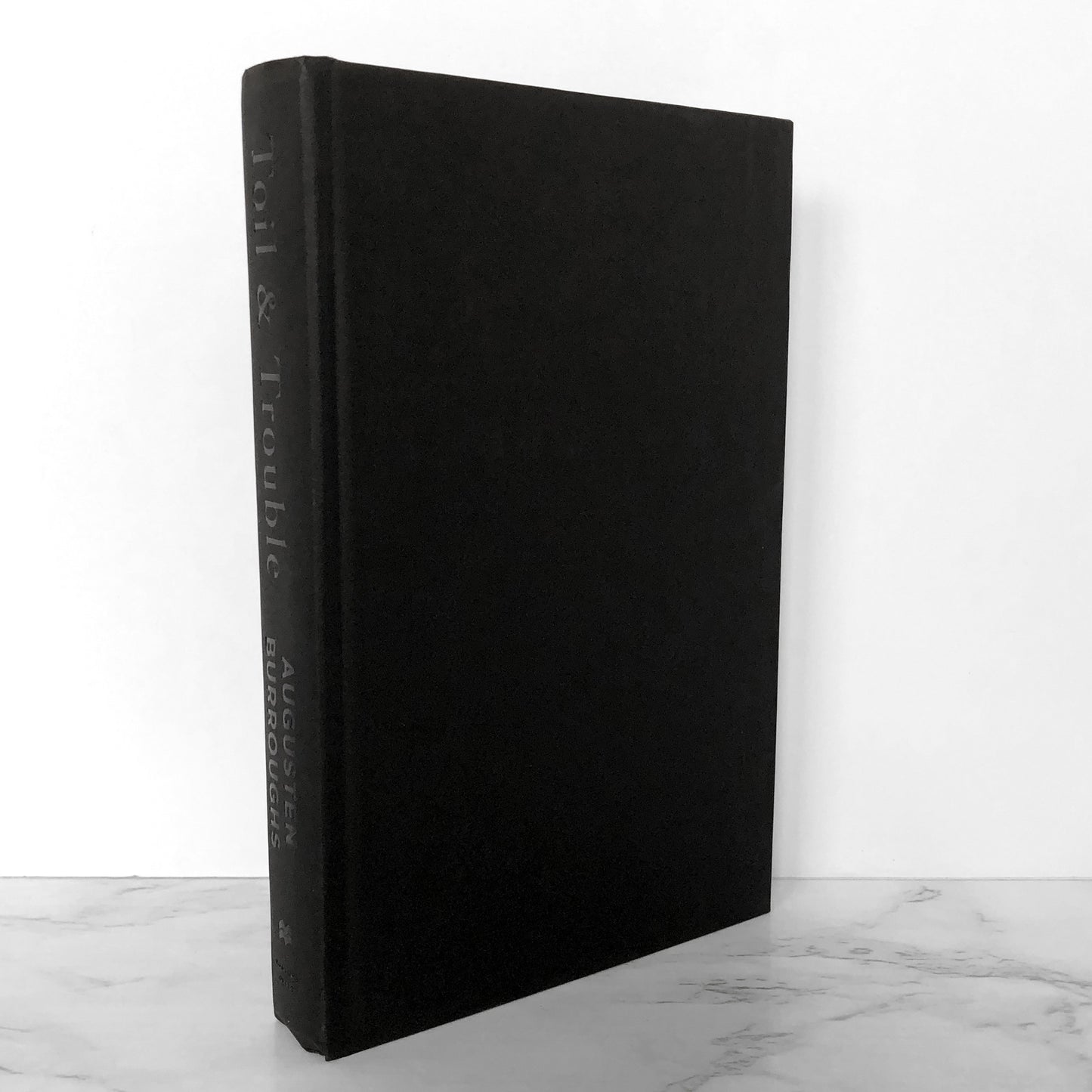 Toil & Trouble by Augusten Burroughs SIGNED! [FIRST EDITION] 2019 • St. Martin's Press