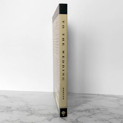 To the Wedding by John Berger [TRADE PAPERBACK / 1996]