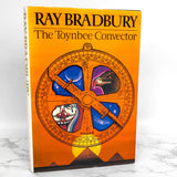 The Toynbee Convector by Ray Bradbury [FIRST EDITION • FIRST PRINTING] • 1988