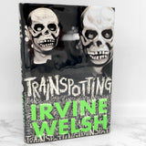 Trainspotting by Irvine Welsh [FIRST EDITION HARDCOVER] 2002 • First Printing • Norton