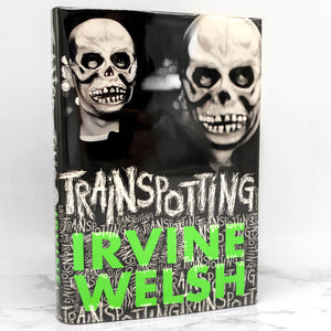 Trainspotting by Irvine Welsh [FIRST EDITION HARDCOVER] 2002