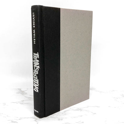 Trainspotting by Irvine Welsh [FIRST EDITION HARDCOVER] 2002