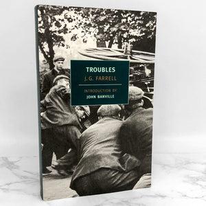 Troubles by J.G. Farrell [TRADE PAPERBACK] 2002 • NYRB