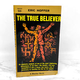 The True Believer : Thoughts on the Nature of Mass Movements by Eric Hoffer [FIRST PAPERBACK PRINTING] 1958 • Mentor
