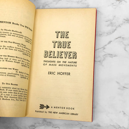 The True Believer : Thoughts on the Nature of Mass Movements by Eric Hoffer [FIRST PAPERBACK PRINTING] 1958 • Mentor