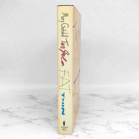 Two Girls Fat and Thin by Mary Gaitskill [FIRST EDITION • FIRST PRINTING] 1991 • Poseidon Press