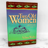 Two Old Women: An Alaskan Legend of Betrayal, Courage & Survival by Velma Wallis [1993 BCE HARDCOVER]
