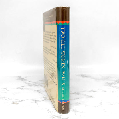 Two Old Women: An Alaskan Legend of Betrayal, Courage & Survival by Velma Wallis [FIRST EDITION] 1993