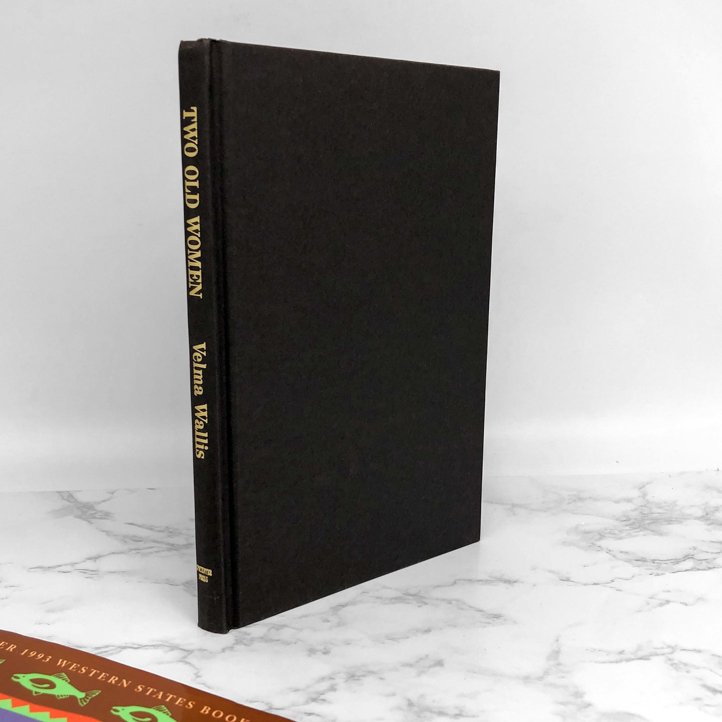 Two Old Women: An Alaskan Legend of Betrayal, Courage & Survival by Velma Wallis [1993 BCE HARDCOVER]