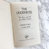 The Underboss: The Rise & Fall of a Mafia Family by Gerard O'Neill & Dick Lehr [FIRST EDITION / FIRST PRINTING] 1989