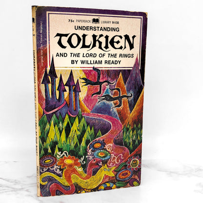 Understanding Tolkien & The Lord of the Rings by William Bernard Ready [FIRST PRINTING] 1969