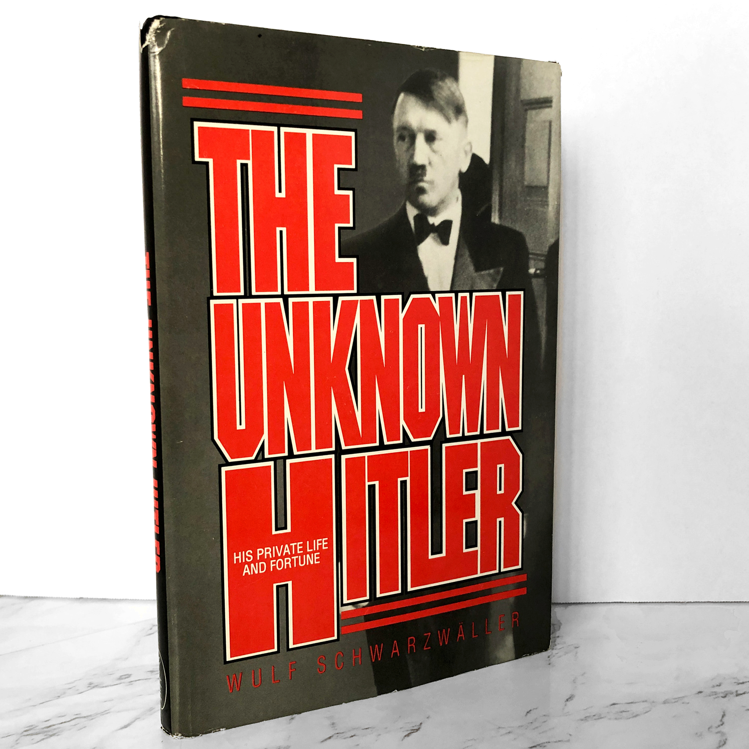 The Unknown Hitler: His Private Life & Fortune by Wulf Schwarzwaller [FIRST EDITION] - Bookshop Apocalypse