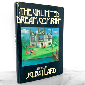 The Unlimited Dream Company by J.G. Ballard [FIRST EDITION / FIRST PRINTING] 1979