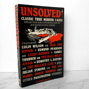 Unsolved! Classic True Murder Cases by Richard Glyn Jones [1987 TRADE PAPERBACK] - Bookshop Apocalypse