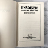 Unsolved! Classic True Murder Cases by Richard Glyn Jones [1987 TRADE PAPERBACK] - Bookshop Apocalypse