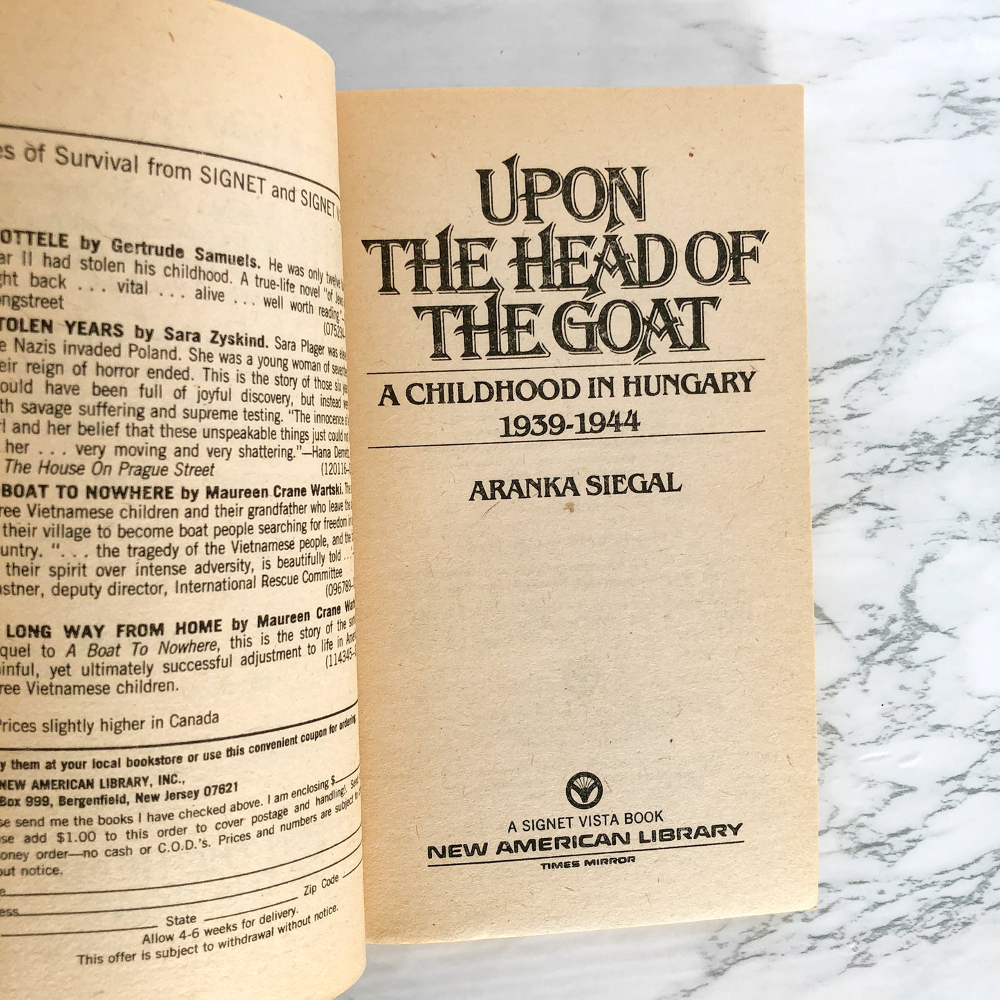 Upon the Head of the Goat: A Childhood in Hungary (1939-1944) by Aranka Siegal [FIRST PAPERBACK PRINTING] 1983