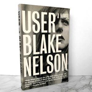 User by Blake Nelson [FIRST EDITION / FIRST PRINTING] - Bookshop Apocalypse
