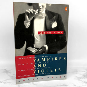 Vampires and Violets: Lesbians in Film by Andrea Weiss [FIRST EDITION PAPERBACK] 1993